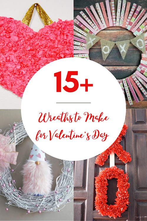 15 Valentines Day Wreaths To Make 