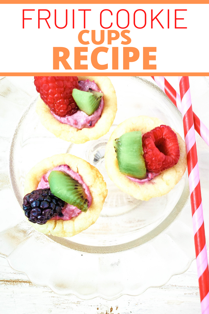 Fruit Cookie Cups Recipe!
